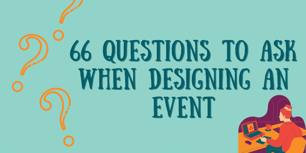 decorative image with title of the post 66 questions to ask when designing an event