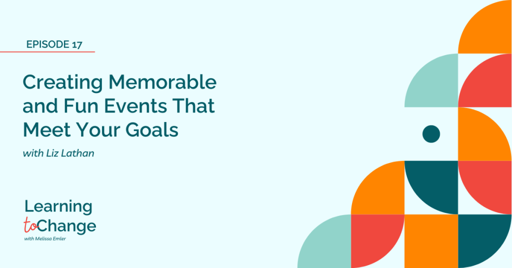 decorative image with the title of the episode. The title is Creating Memorable and Fun Events That Meet Your Goals.